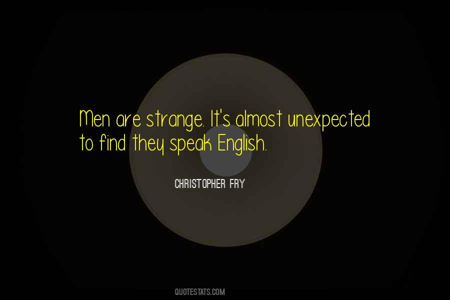 Christopher Fry Quotes #824207