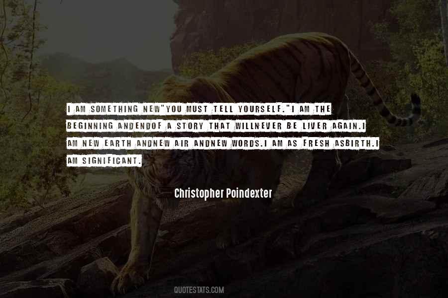 Christopher Poindexter Quotes #651278