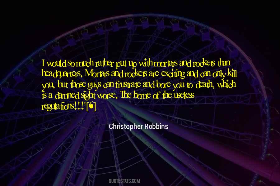 Christopher Robbins Quotes #339904