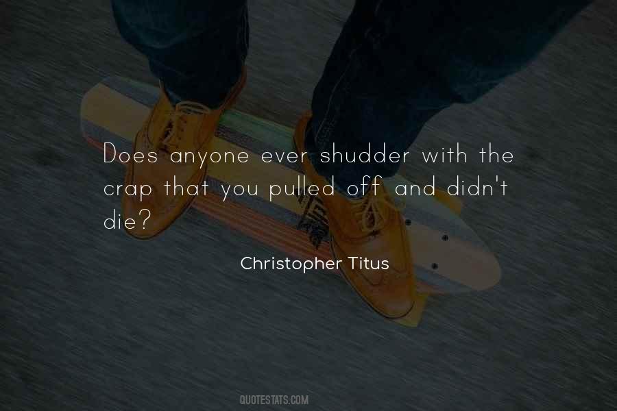 Christopher Titus Quotes #1205313