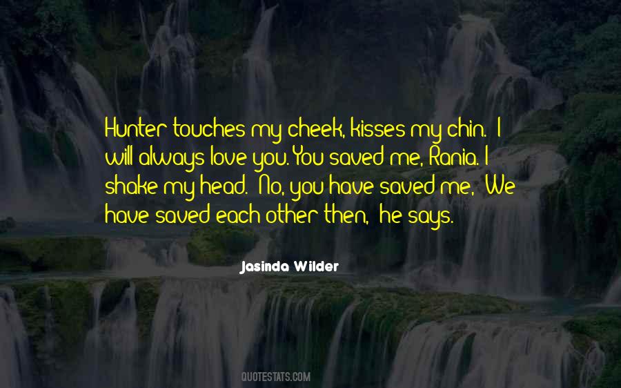 Quotes About Cheek Kisses #1346708