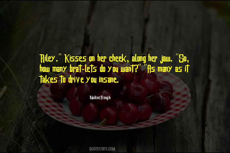 Quotes About Cheek Kisses #1682280