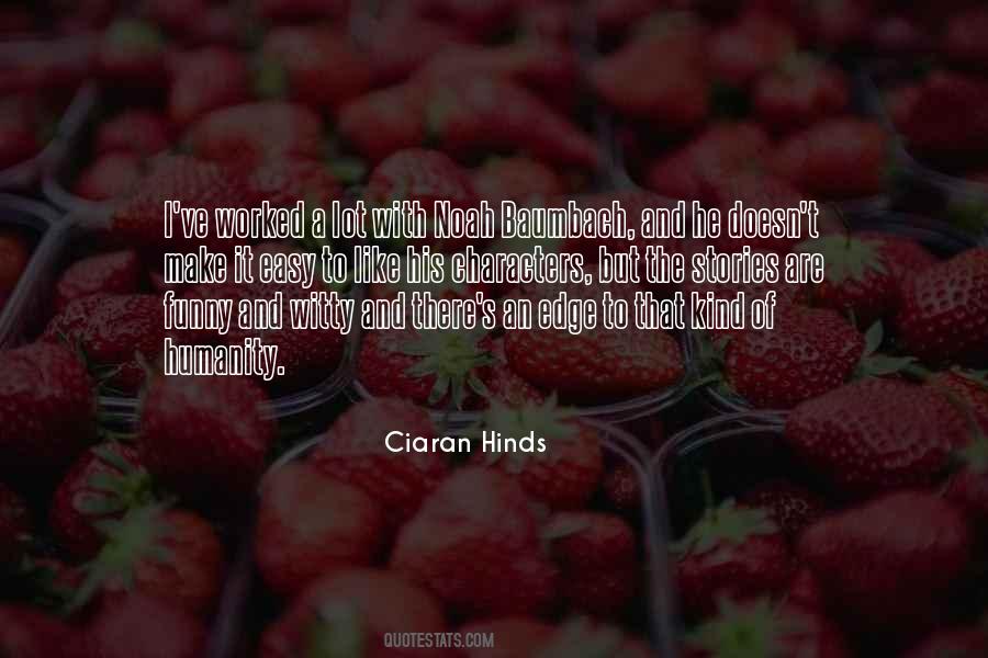 Ciaran Hinds Quotes #1026757