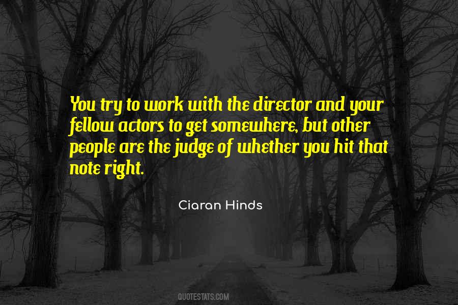 Ciaran Hinds Quotes #1101854