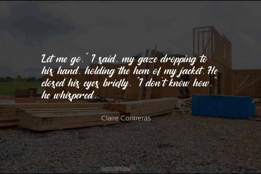 Claire Contreras Quotes #817239