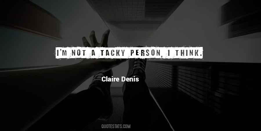 Claire Denis Quotes #1211912
