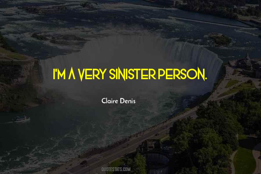 Claire Denis Quotes #1409969