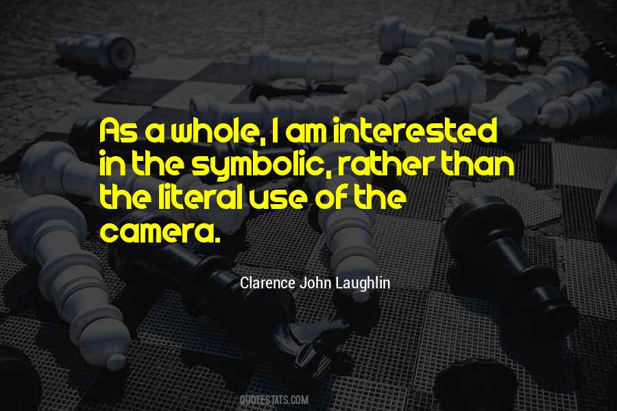 Clarence John Laughlin Quotes #801269