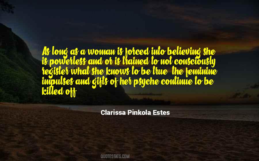 Clarissa Pinkola Estes Quotes #893731