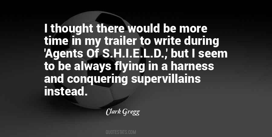 Clark Gregg Quotes #1610124