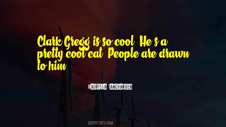 Clark Gregg Quotes #1759703