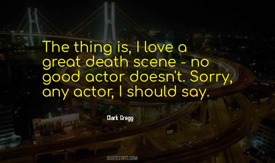 Clark Gregg Quotes #954977