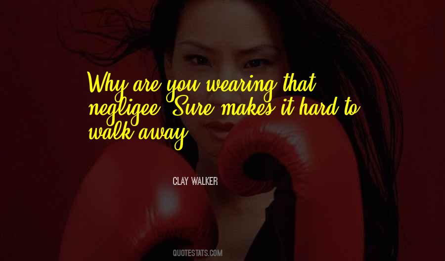 Clay Walker Quotes #794319