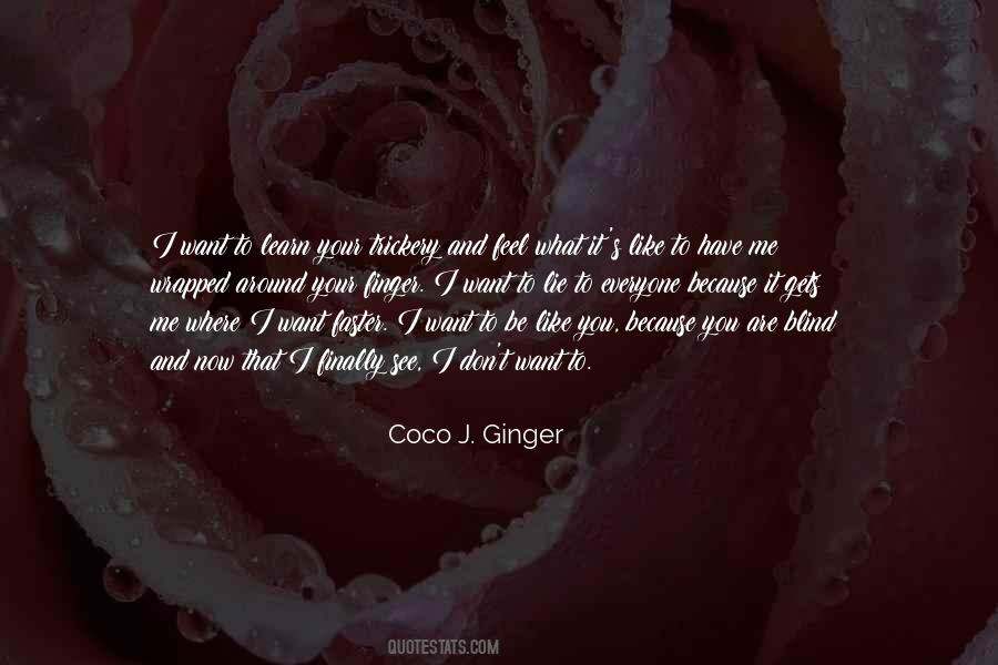 Coco J Ginger Quotes #1065277