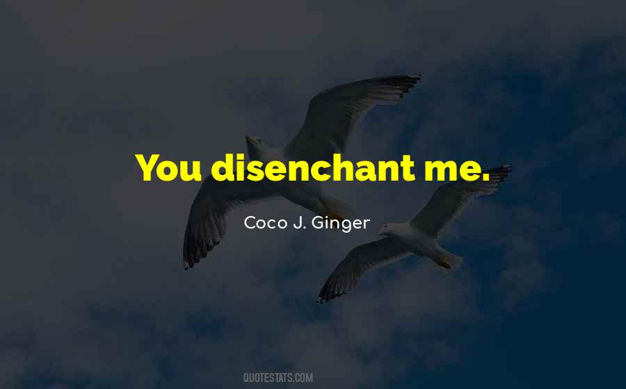 Coco J Ginger Quotes #1135232
