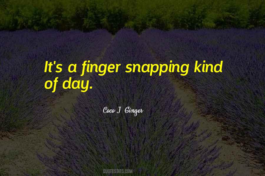 Coco J Ginger Quotes #539200