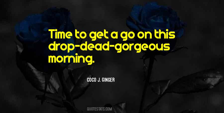 Coco J Ginger Quotes #75034