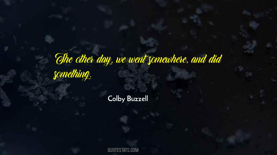 Colby Buzzell Quotes #745807