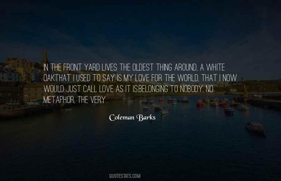 Coleman Barks Quotes #1675287