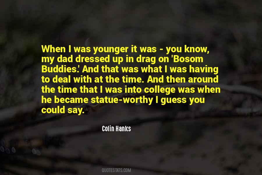 Colin Hanks Quotes #1268113