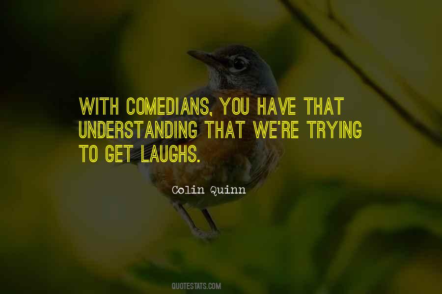 Colin Quinn Quotes #510745