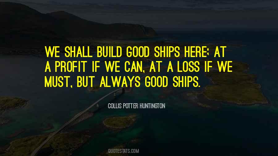 Collis Potter Huntington Quotes #1651864