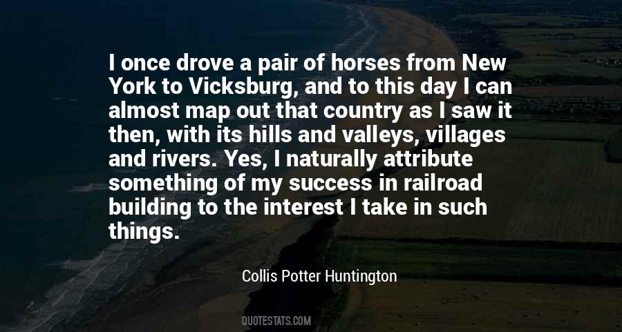 Collis Potter Huntington Quotes #679659