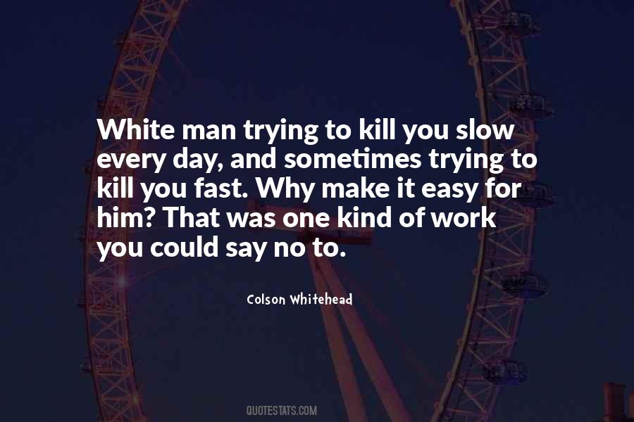 Colson Whitehead Quotes #776528