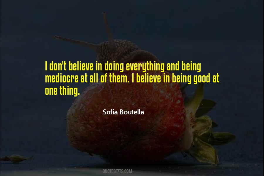 Quotes About Being Good At Everything #871540