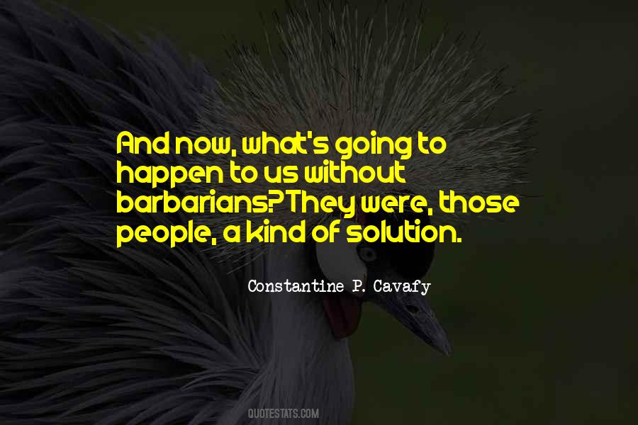 Constantine P. Cavafy Quotes #1504996