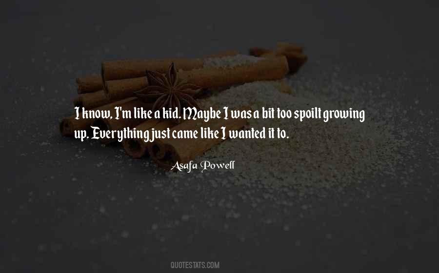 Quotes About Spoilt #1416544