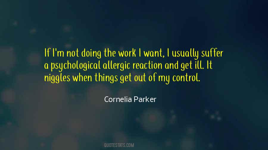 Cornelia Parker Quotes #164904