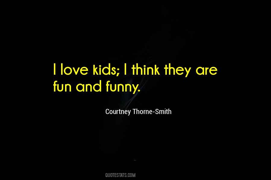 Courtney Thorne Smith Quotes #1660338