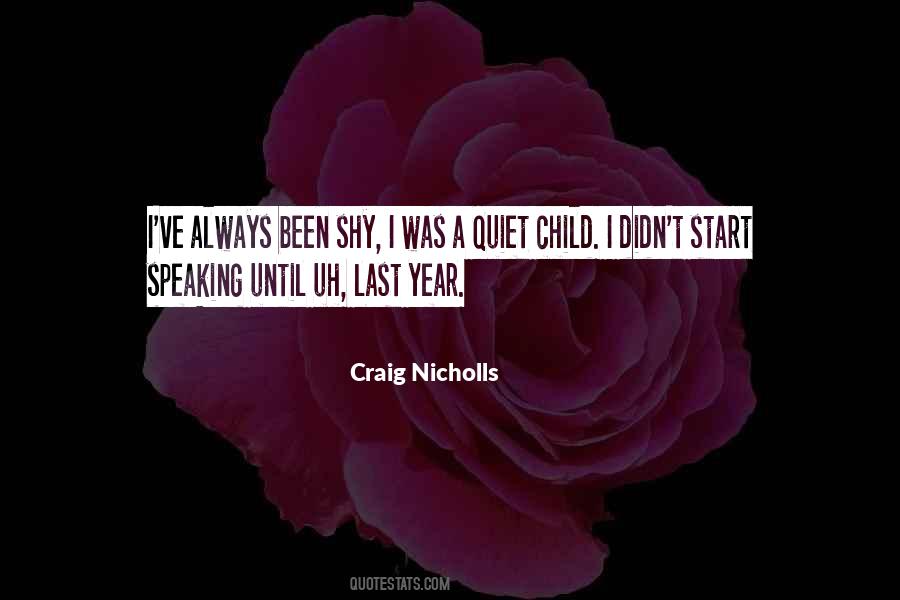 Craig Nicholls Quotes #930952