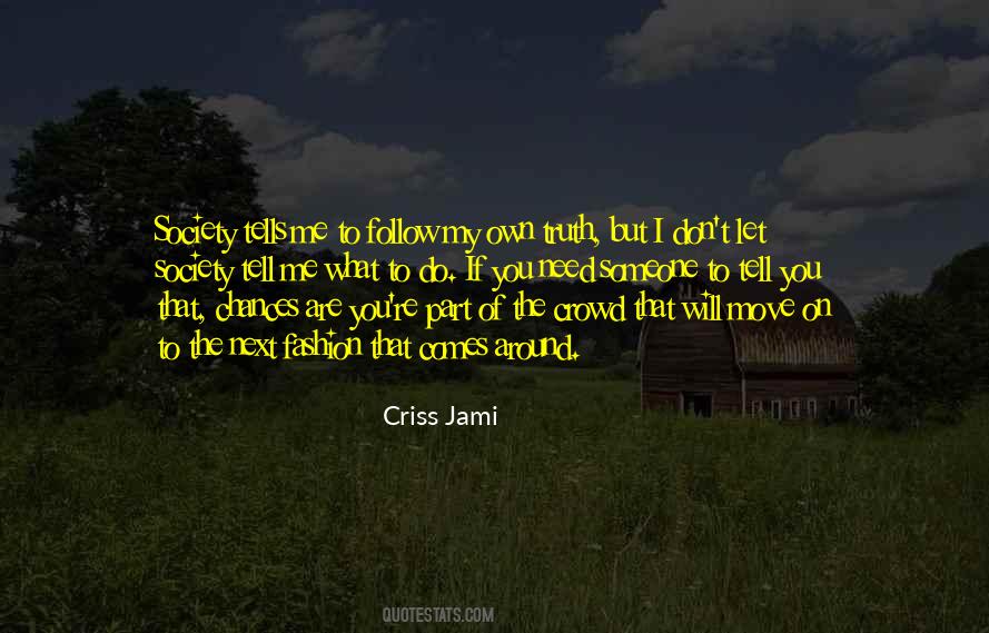 Criss Jami Quotes #10685