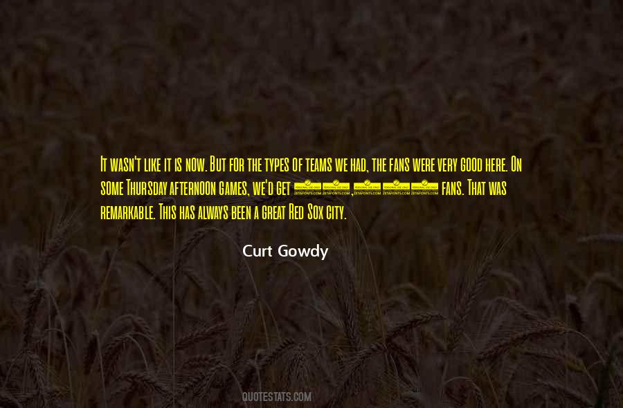Curt Gowdy Quotes #1808596