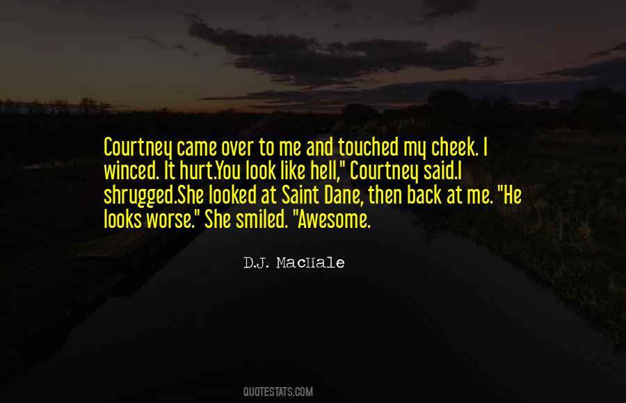 D.j. Machale Quotes #1249958