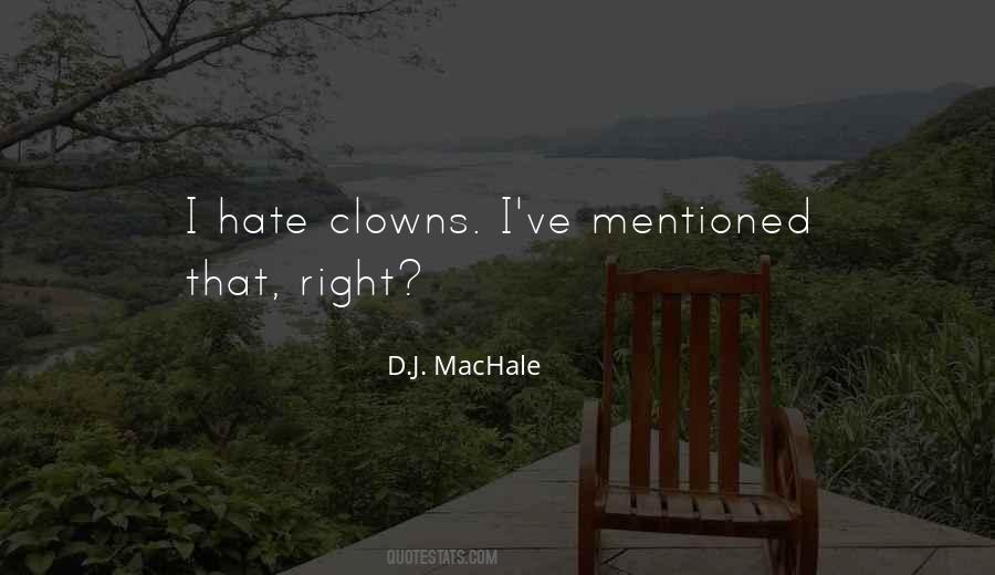 D.j. Machale Quotes #1349813