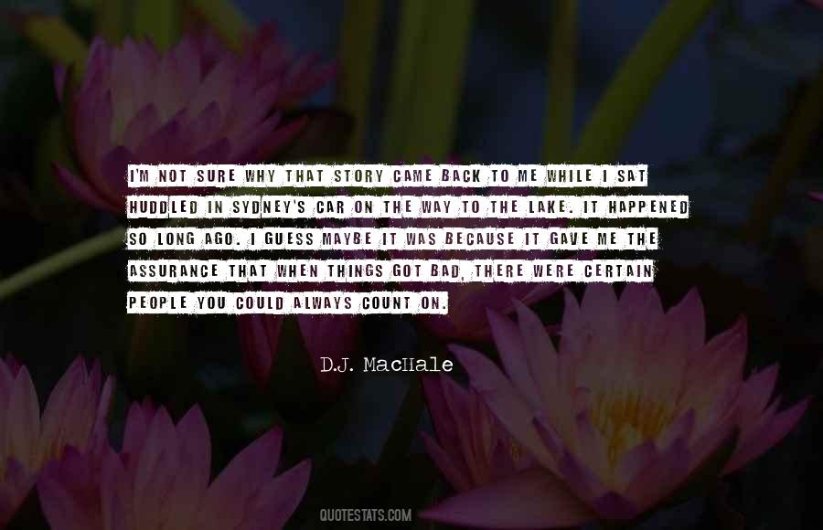 D.j. Machale Quotes #386531