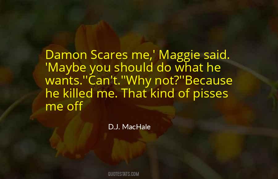 D.j. Machale Quotes #799364