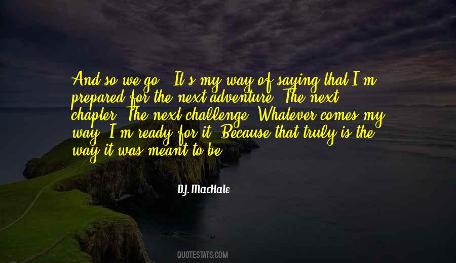 D.j. Machale Quotes #799856