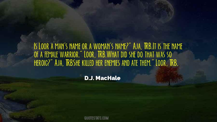 D.j. Machale Quotes #931484