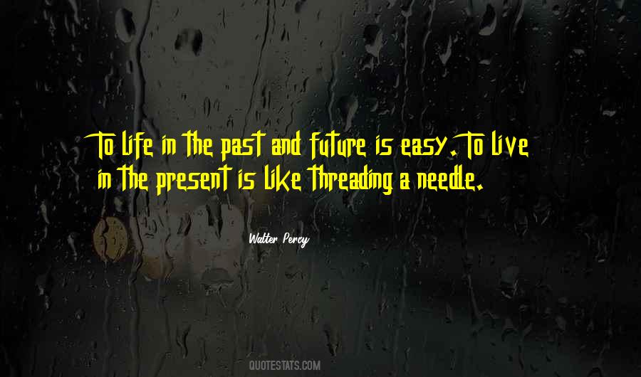 Quotes About Past Present And Future #99848