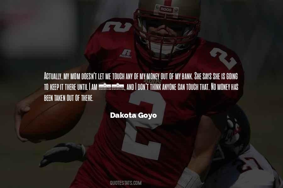 Dakota Goyo Quotes #1052265