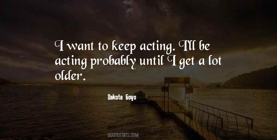 Dakota Goyo Quotes #1300747