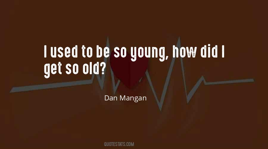 Dan Mangan Quotes #387693