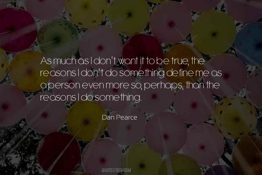 Dan Pearce Quotes #1722684