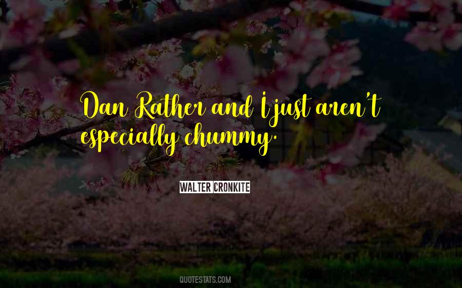 Dan Rather Quotes #1675990
