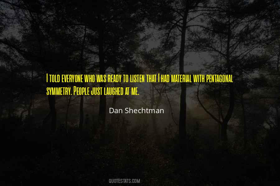 Dan Shechtman Quotes #332925