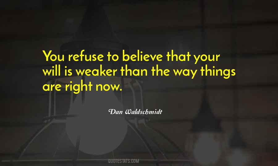 Dan Waldschmidt Quotes #1748555